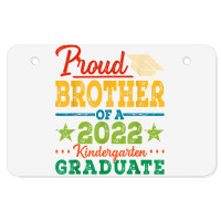 Proud Brother Of A 2022 Kindergarten Graduate Graduation T Shirt Atv License Plate | Artistshot