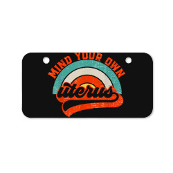 mind your own uterus pro choice feminist women's rights Bicycle License Plate | Artistshot