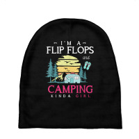 Im A Flip Flops And Camping Kinda Girl Camper Women Camping T Shirt Baby Beanies | Artistshot