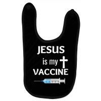 Jesus Is My Vaccine Christian Faith Jesus T Shirt T Shirt Baby Bibs | Artistshot