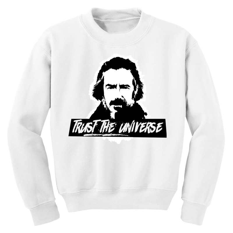 Alan Watts Trust The Universe Sweatshirt Youth Sweatshirt by adam.troare | Artistshot