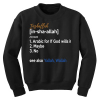 Inshallah Arabic Lebanese Syrian Egypt Definition Funny Premium T Shir Youth Sweatshirt | Artistshot