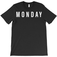 Days Of The Week Shirts Monday Minimalists T Shirt T-shirt | Artistshot