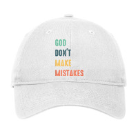 God Don't Make Mistakes T Shirt Adjustable Cap | Artistshot