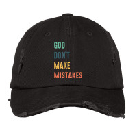 God Don't Make Mistakes T Shirt Vintage Cap | Artistshot