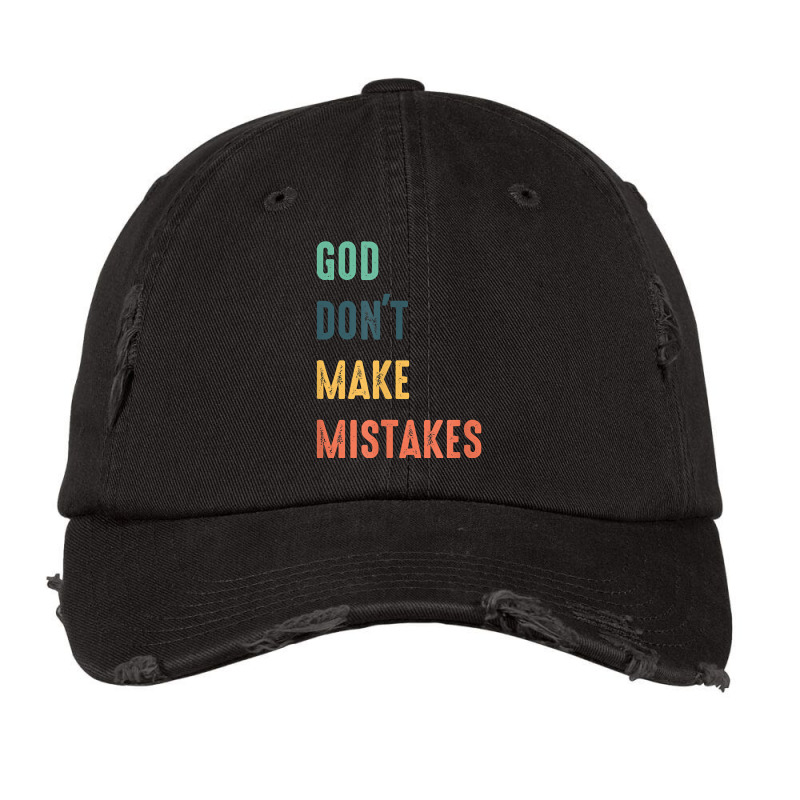 God Don't Make Mistakes T Shirt Vintage Cap by atereabag | Artistshot