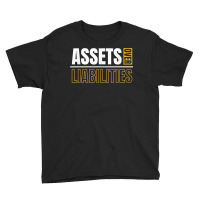 Assets Over Liabilities For Accounting And Accountant T Shirt Youth Tee | Artistshot