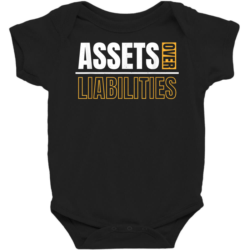 Assets Over Liabilities For Accounting And Accountant T Shirt Baby Bodysuit by adam.troare | Artistshot