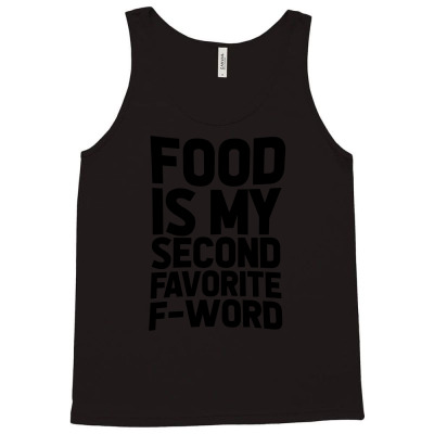 Food Is My Second Favorite Tank Top Designed By Victor_33