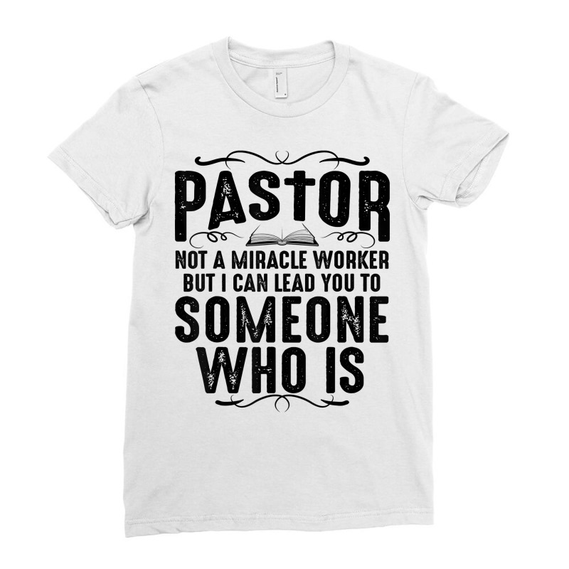 Funny Pastor Gift For Men Cool Christian Church Appreciation T Shirt Ladies Fitted T-Shirt by lissuttie | Artistshot