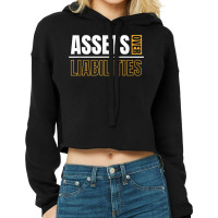 Assets Over Liabilities For Accounting And Accountant T Shirt Cropped Hoodie | Artistshot