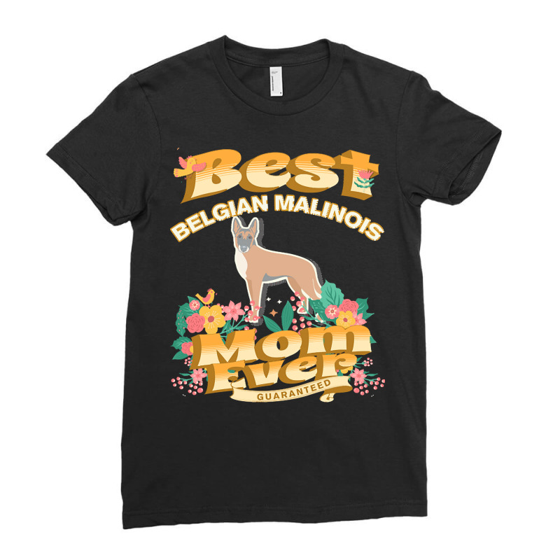 Dog Moms T  Shirt Best Belgian Malinois Mom   Dog Mom, Dog Owner Gifts Ladies Fitted T-Shirt by remoteriver | Artistshot