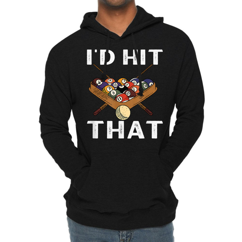 Billiards I'd Hit That The Perfect Game T Shirt Lightweight Hoodie | Artistshot