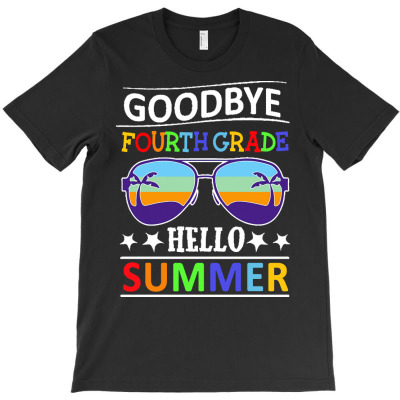Goodbye Fourth Grade Hello Summer Last T  Shirt Goodbye Fourth Grade H T-shirt Designed By Amina Vonrueden