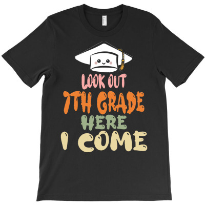 Graduation 2020 T  Shirtlook Out 7th Grade Here I Come T  Shirt (1) T-shirt Designed By Amina Vonrueden