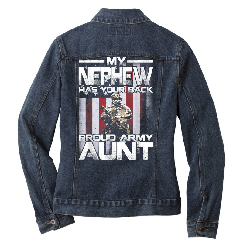 My Nephew Has Your Back Proud Army Aunt T Shirt Ladies Denim Jacket by atereabag | Artistshot