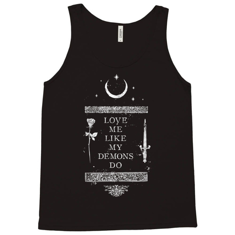 Occult Gothic Grunge Love Me Like My Demons Do Witch Moon T Shirt Tank Top | Artistshot