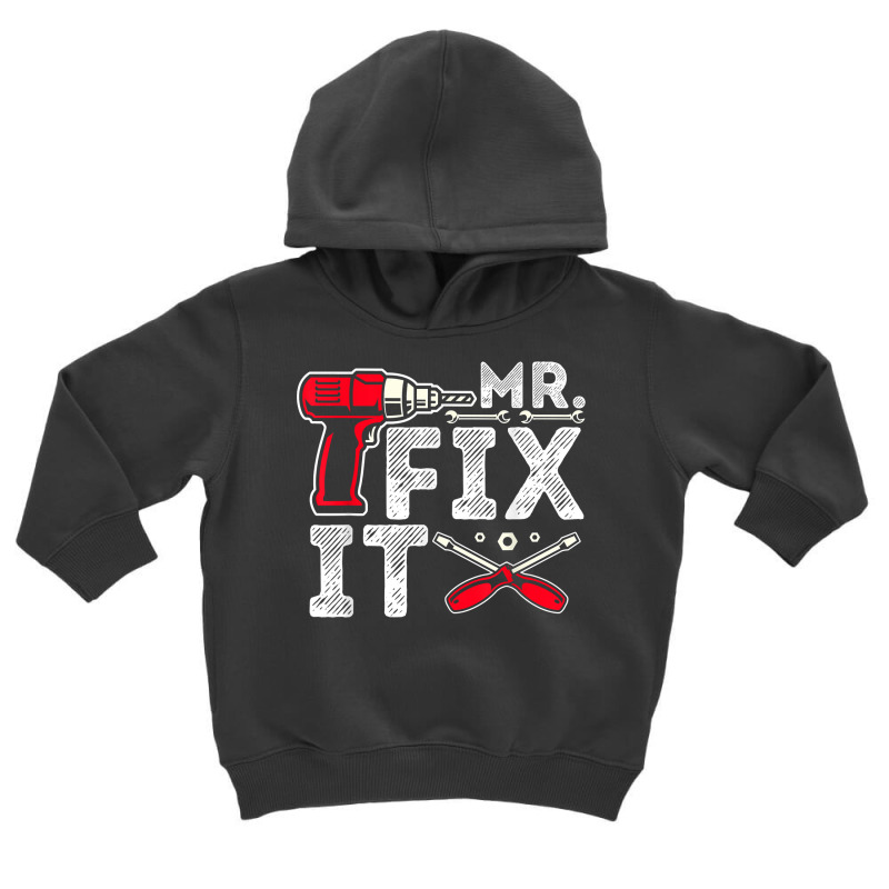 Mr Break It Mr Fix It Funny Dad & Son Matching Father's Day T Shirt Toddler Hoodie by lissuttie | Artistshot