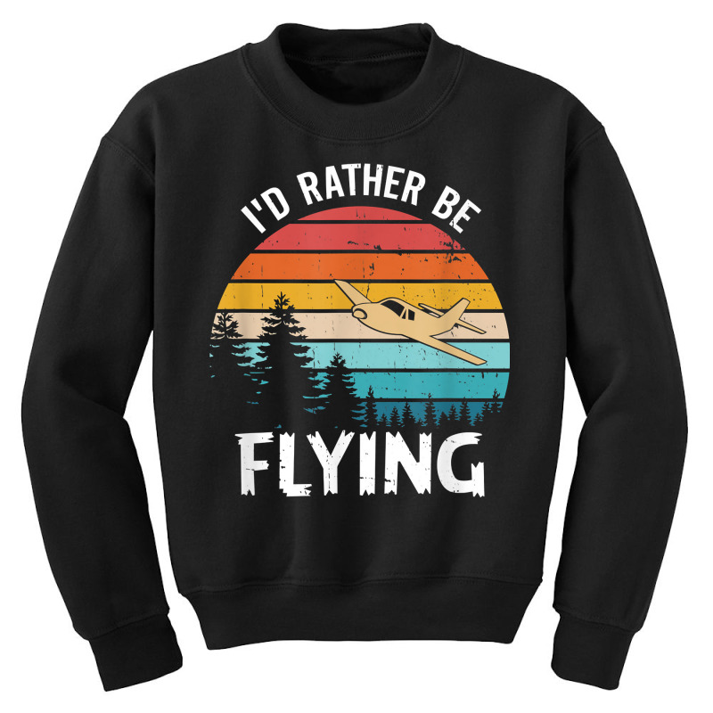 I'd Rather Be Flying Tshirt Aviation Shirt Airplane Pilot T Shirt Youth Sweatshirt | Artistshot