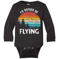 I'd Rather Be Flying Tshirt Aviation Shirt Airplane Pilot T Shirt Long Sleeve Baby Bodysuit | Artistshot