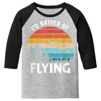 I'd Rather Be Flying Tshirt Aviation Shirt Airplane Pilot T Shirt Youth 3/4 Sleeve | Artistshot