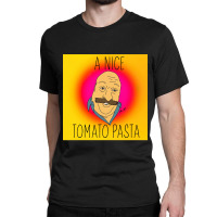 A Nice Tomato Pasta Classic T-shirt | Artistshot