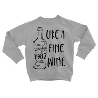 Established 1982 Like Fine Wine Country Birthday Wine Lover T Shirt Toddler Sweatshirt | Artistshot