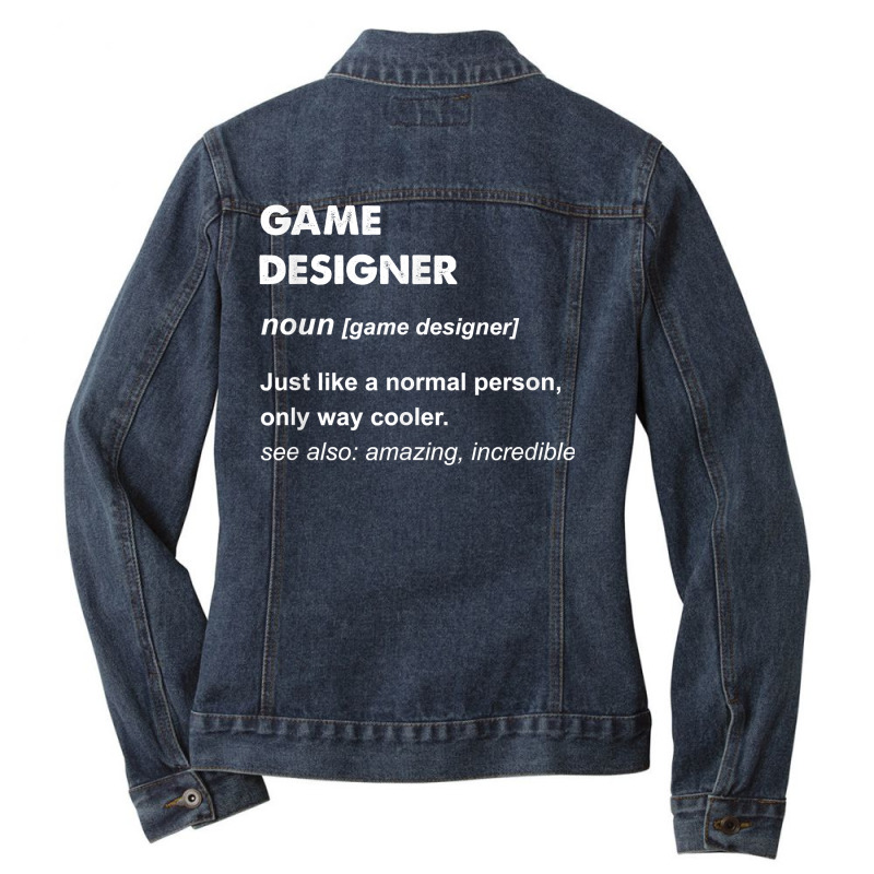 Game Designer T Shirt Ladies Denim Jacket by TeaMenShop | Artistshot