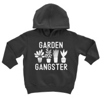 Garden Gangster Funny Gardening Lover Gardener Humor Gift T Shirt Toddler Hoodie | Artistshot