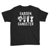 Garden Gangster Funny Gardening Lover Gardener Humor Gift T Shirt Youth Tee | Artistshot