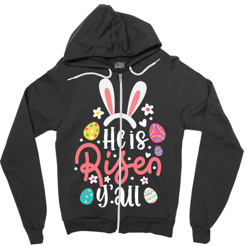 Bunny Ears T  Shirt Bunny Ears He Is Risen Y'all Easter Bunny Costume Zipper Hoodie by juanalubowitz776 | Artistshot