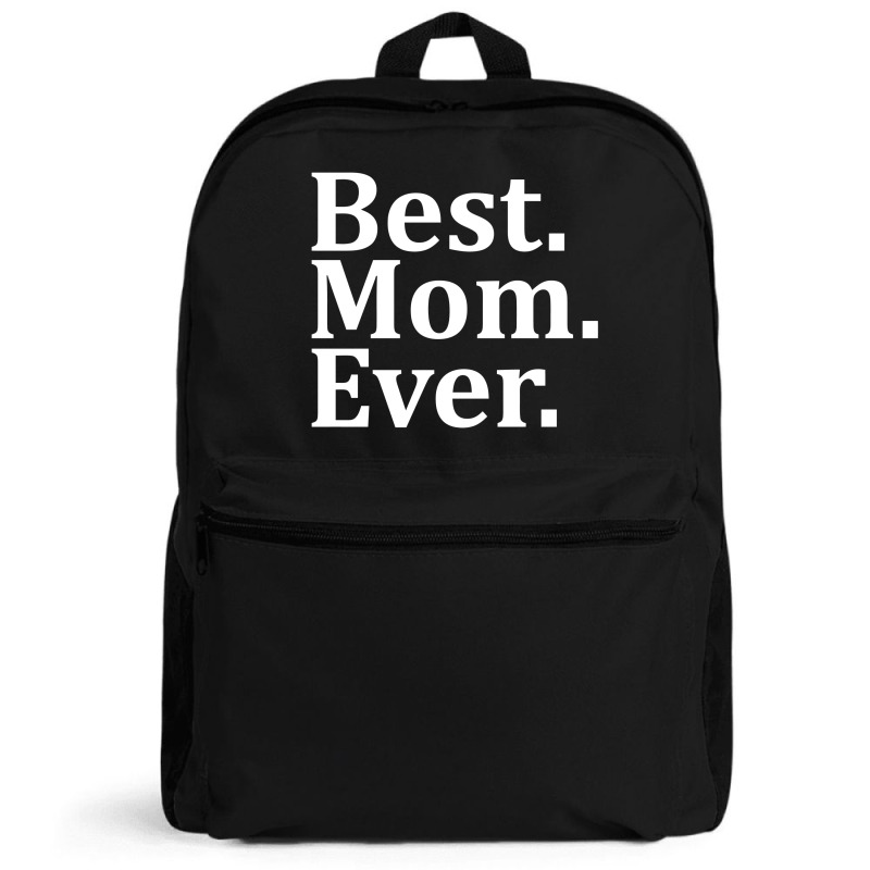 Best Mom Ever Backpack | Artistshot