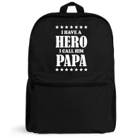 I Have A Hero I Call Him Papa Backpack | Artistshot