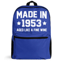 Made In 1953 Aged Like A Fine Wine Backpack | Artistshot