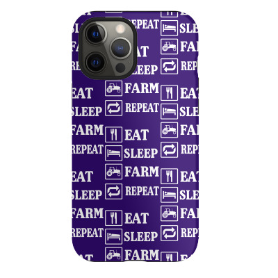 Eat Sleep Farm Repeat Iphone 12 Pro Max Case Designed By Mdk Art