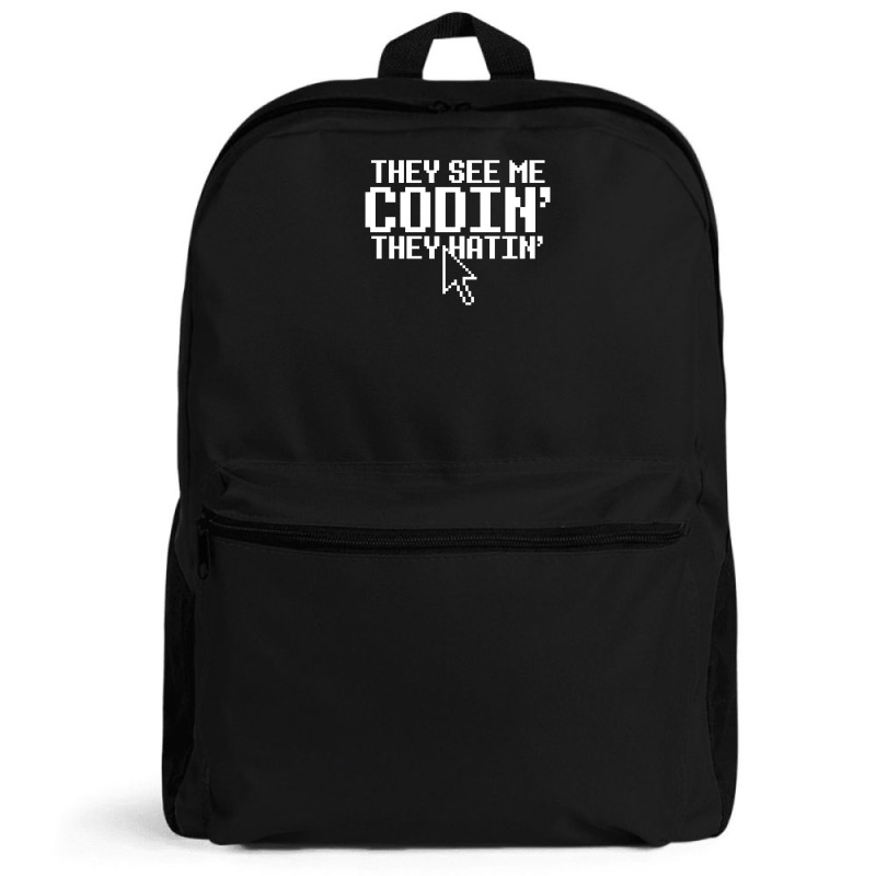 They See Me Codin' They Hatin' Backpack | Artistshot