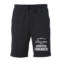 Of Course I Am Awesome I'm A Computer Forensics Fleece Short | Artistshot