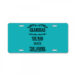 the man  the myth   the legend - granddad License Plate | Artistshot
