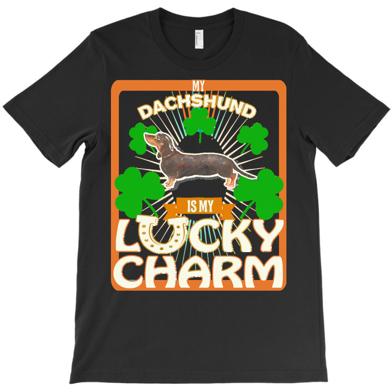 Dachshund T  Shirt My Black & Tan Dachshund Is My Lucky Charm   Gifts T-Shirt by aboehm | Artistshot