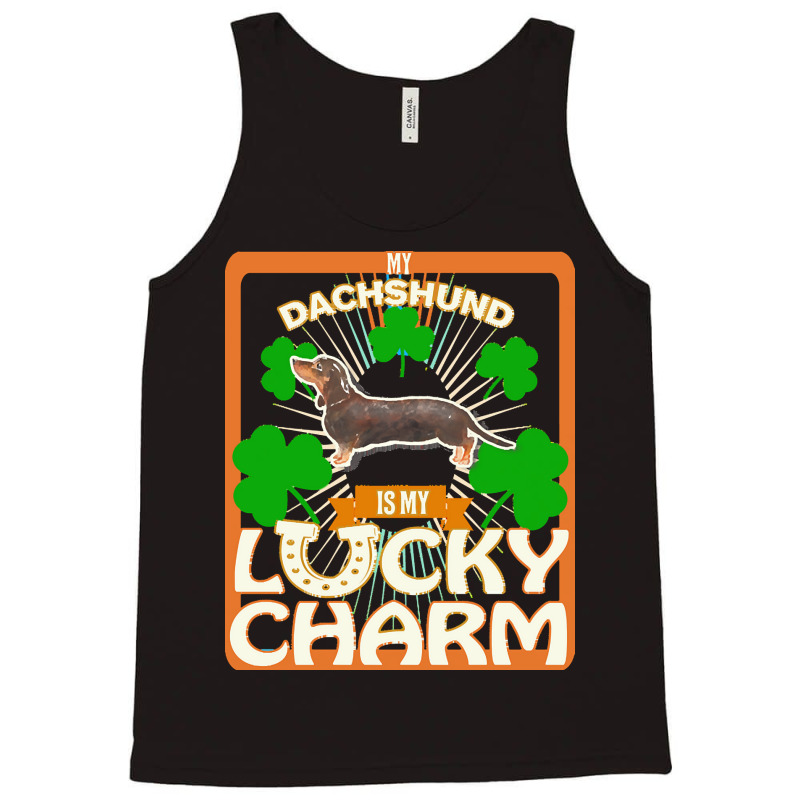 Dachshund T  Shirt My Black & Tan Dachshund Is My Lucky Charm   Gifts Tank Top by aboehm | Artistshot