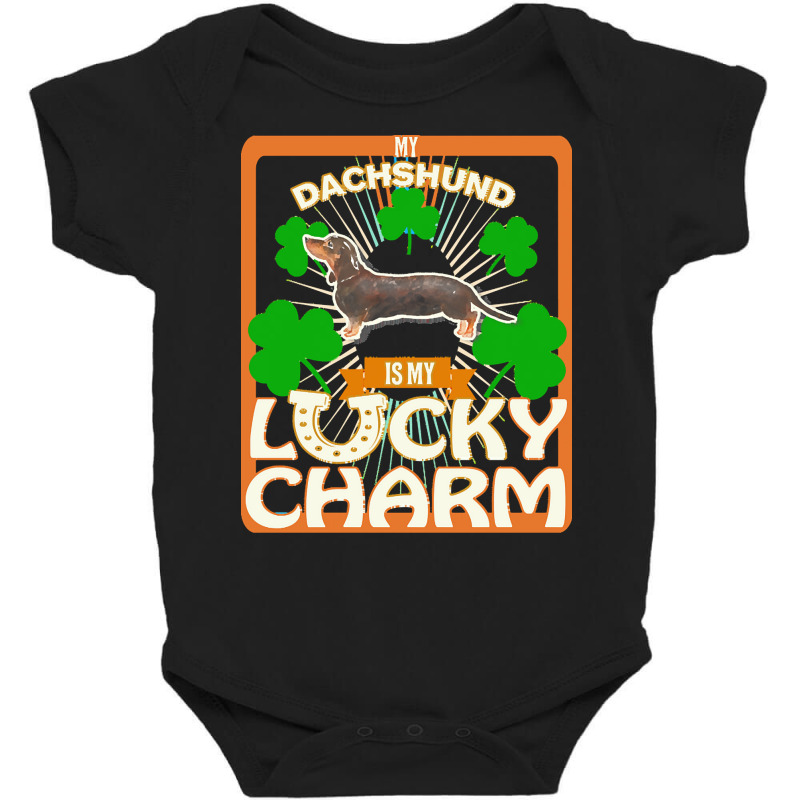 Dachshund T  Shirt My Black & Tan Dachshund Is My Lucky Charm   Gifts Baby Bodysuit by aboehm | Artistshot