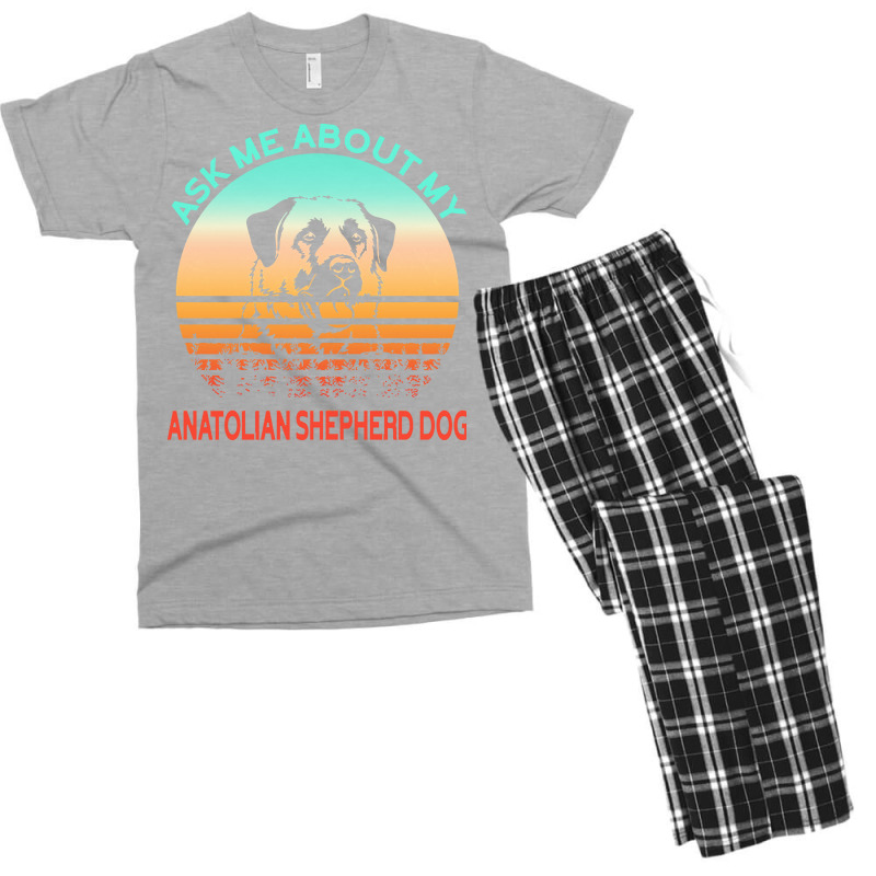 Anatolian Shepherd Dog T  Shirt Ask Me About My Anatolian Shepherd Dog Men's T-shirt Pajama Set | Artistshot