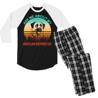 Anatolian Shepherd Dog T  Shirt Ask Me About My Anatolian Shepherd Dog Men's 3/4 Sleeve Pajama Set | Artistshot