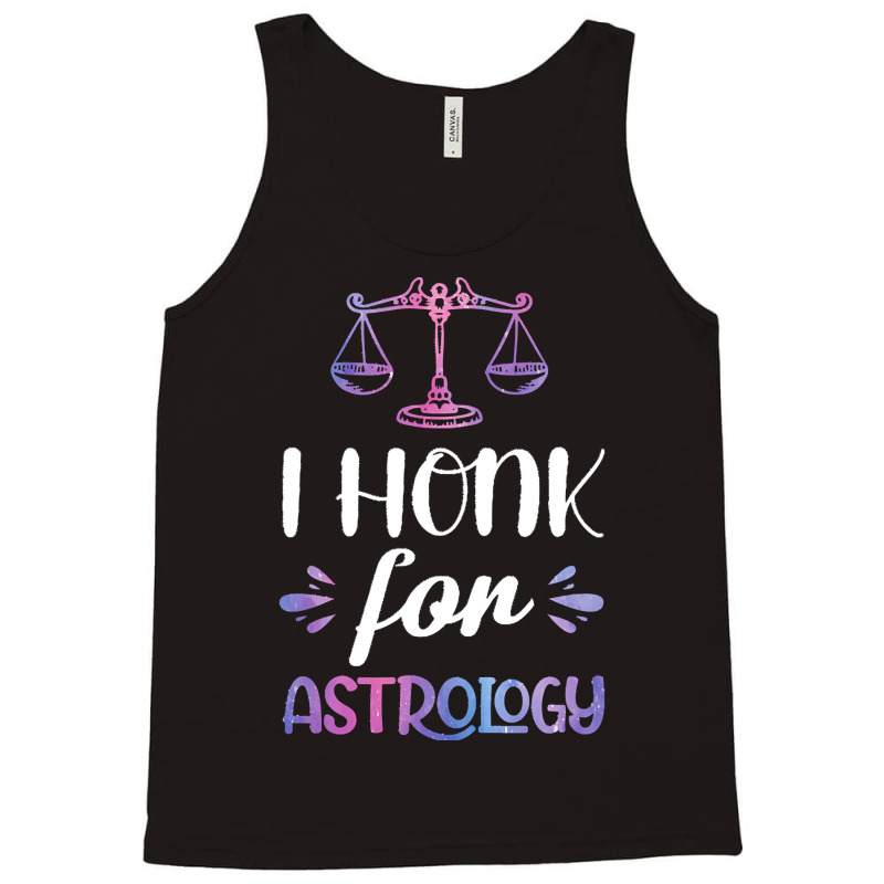 Astrology T  Shirt V Wo L I Honk For Astrology T  Shirt Tank Top | Artistshot