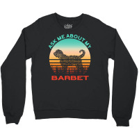 Barbet T  Shirt Ask Me About My Barbet T  Shirt Crewneck Sweatshirt | Artistshot