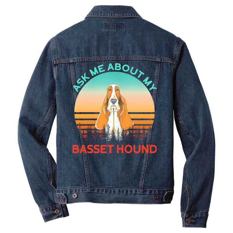 Basset Hound T  Shirt Ask Me About My Basset Hound T  Shirt Men Denim Jacket | Artistshot