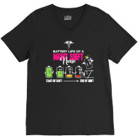 Battery Life Of Night Shift Nurse T  Shirt Battery Life Of Night Shift V-neck Tee | Artistshot