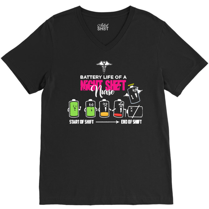 Battery Life Of Night Shift Nurse T  Shirt Battery Life Of Night Shift V-neck Tee | Artistshot