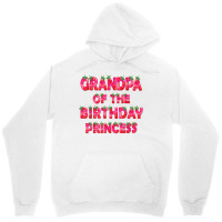 Grandpa Of The Birthday Princess Girl Strawberry Party T Shirt Unisex Hoodie | Artistshot