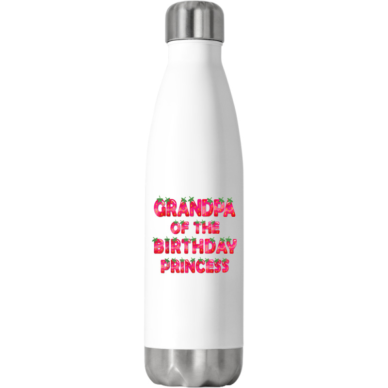 Grandpa Of The Birthday Princess Girl Strawberry Party T Shirt Stainless Steel Water Bottle | Artistshot